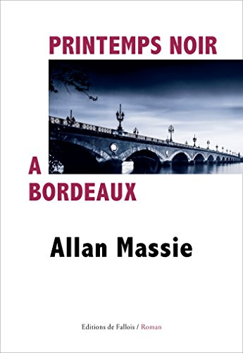 Printemps noir à Bordeaux