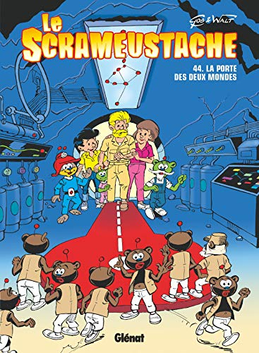 Le Scrameustache. Vol. 44. La porte des deux mondes