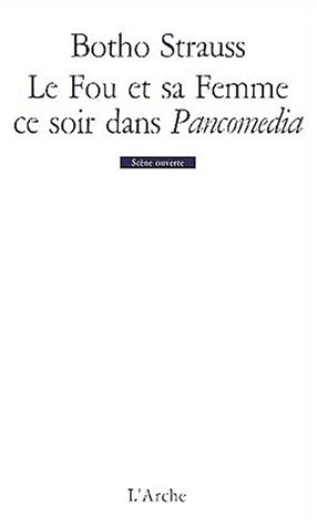 Le fou et sa femme, ce soir dans Pancomedia