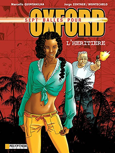Sept balles pour Oxford. Vol. 4. L'héritière