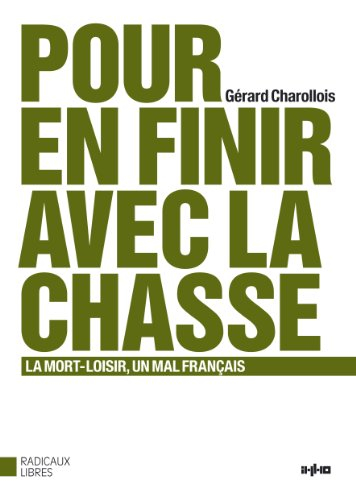 Pour en finir avec la chasse : la mort-loisir, un mal français