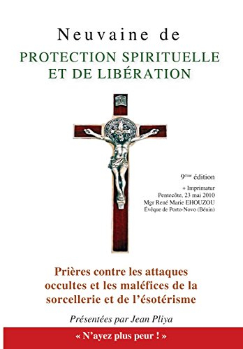neuvaine de protection spirituelle : et prières contre les attaques occultes et les maléfices de la 