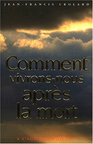 Comment vivons-nous après la mort ?