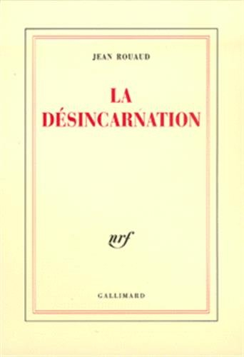 La désincarnation