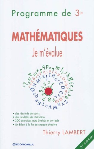 Mathématiques, je m'évalue : programme de 3e : des résumés de cours, des modèles de rédaction, 300 e