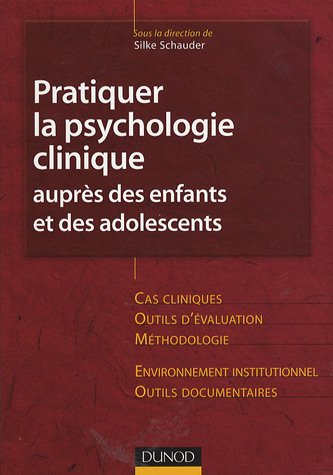 Pratiquer la psychologie clinique auprès des enfants et des adolescents