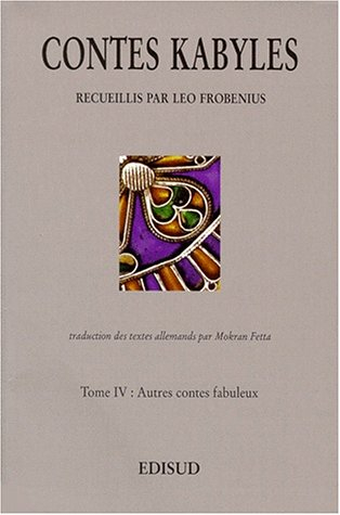 Contes kabyles. Vol. 4. Autres contes fabuleux
