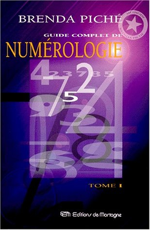 guide complet de  numerologie. tome 1