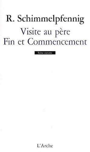 Visite au père. Fin et commencement