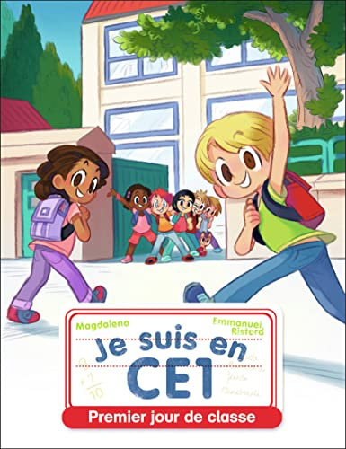 Je suis en CE1. Vol. 1. Premier jour de classe