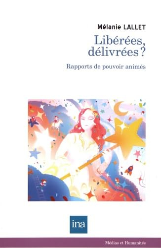 Libérées, délivrées ? : rapports de pouvoir animés