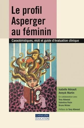 Le profil Asperger au féminin : caractéristiques, récit et guide d'évaluation clinique