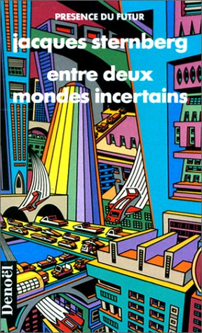 Entre deux mondes incertains
