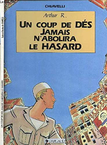 Arthur R.. Vol. 2. Un Coup de dés jamais n'abolira le hasard