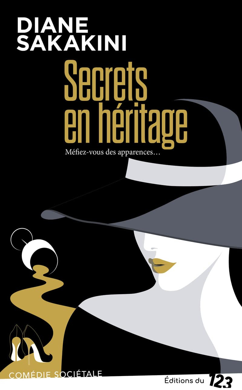 Secrets en héritage : méfiez-vous des apparences... : comédie sociétale