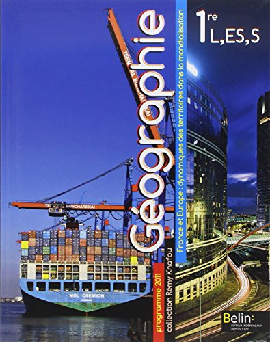 Géographie, 1re L, ES, S : France et Europe, dynamiques des territoires dans la mondialisation : gra