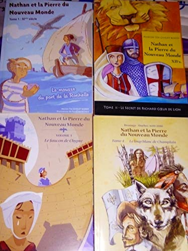 Nathan et la pierre du Nouveau Monde. Vol. 2. Le secret de Richard Coeur de Lion : XIIe siècle