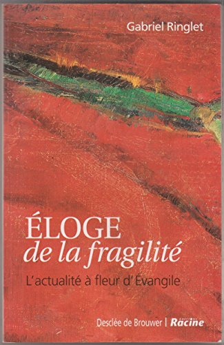 Eloge de la fragilité : l'actualité à fleur d'Evangile