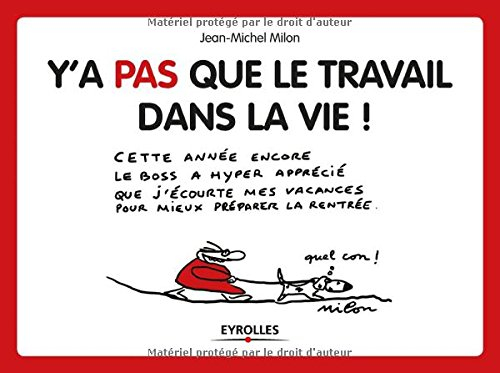 Y'a pas que le travail dans la vie !