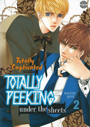 Totally captivated : totally peeking under the sheets. Vol. 2