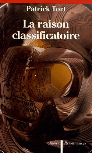 La Raison classificatoire : les complexes discursifs