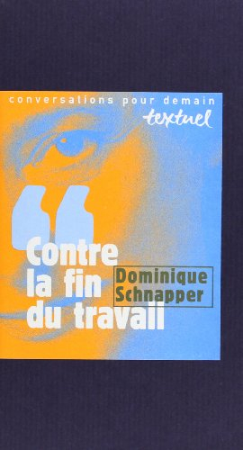 Contre la fin du travail : entretiens avec Philippe Petit