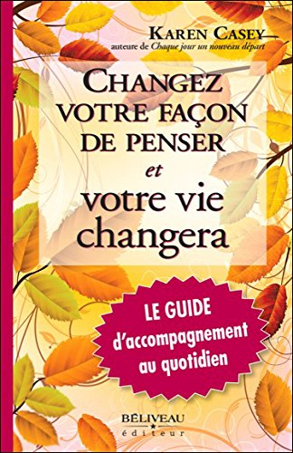 Changez votre façon de penser et votre vie changera