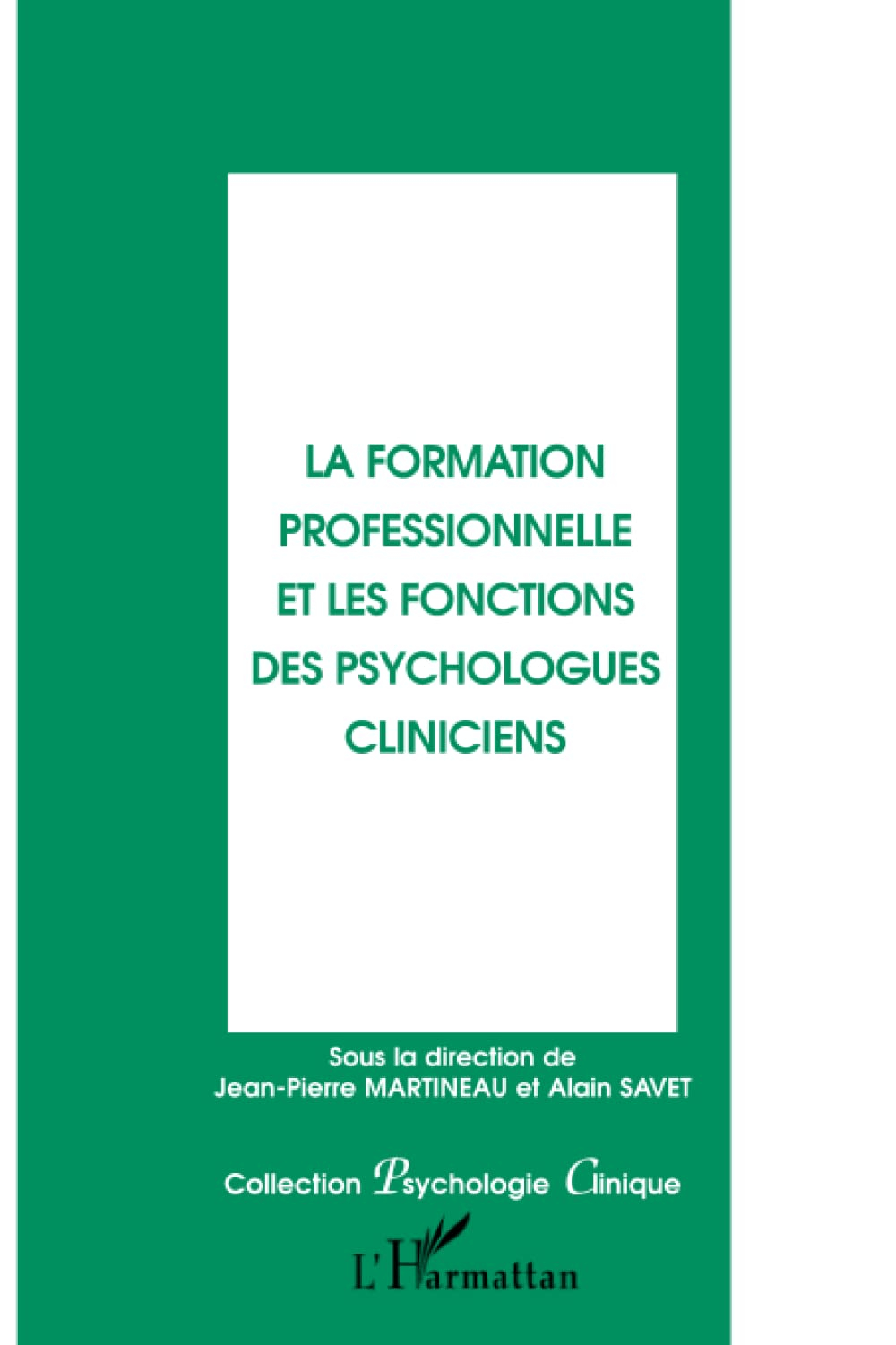 La formation professionnelle et les fonctions des psychologues cliniciens