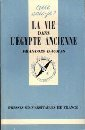 La Vie dans l'Egypte ancienne