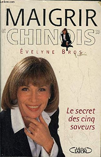 Maigrir chinois : le miracle des cinq saveurs