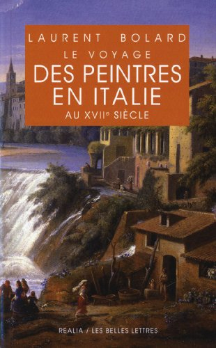 Le voyage des peintres en Italie au XVIIe siècle
