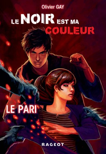 Le noir est ma couleur. Vol. 1. Le pari