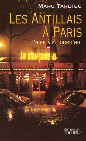 Les Antillais à Paris : d'hier à aujourd'hui