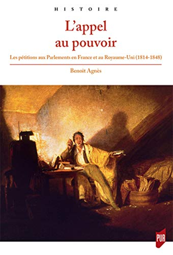 L'appel au pouvoir : les pétitions aux Parlements en France et au Royaume-Uni, 1814-1848
