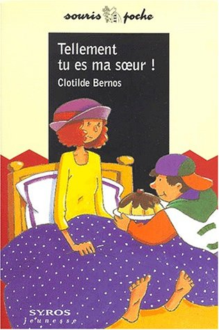 Tellement tu es ma soeur