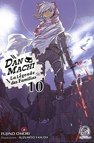 Danmachi : la légende des Familias. Vol. 10