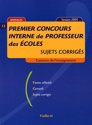 premier concours interne de professeur des écoles : sujets corrigés