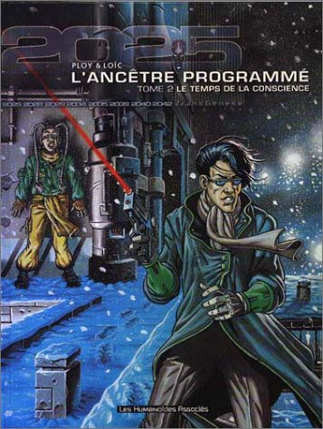 Transgenèse, l'ancêtre programmé : 2025 2028. Vol. 2. Le temps de la conscience