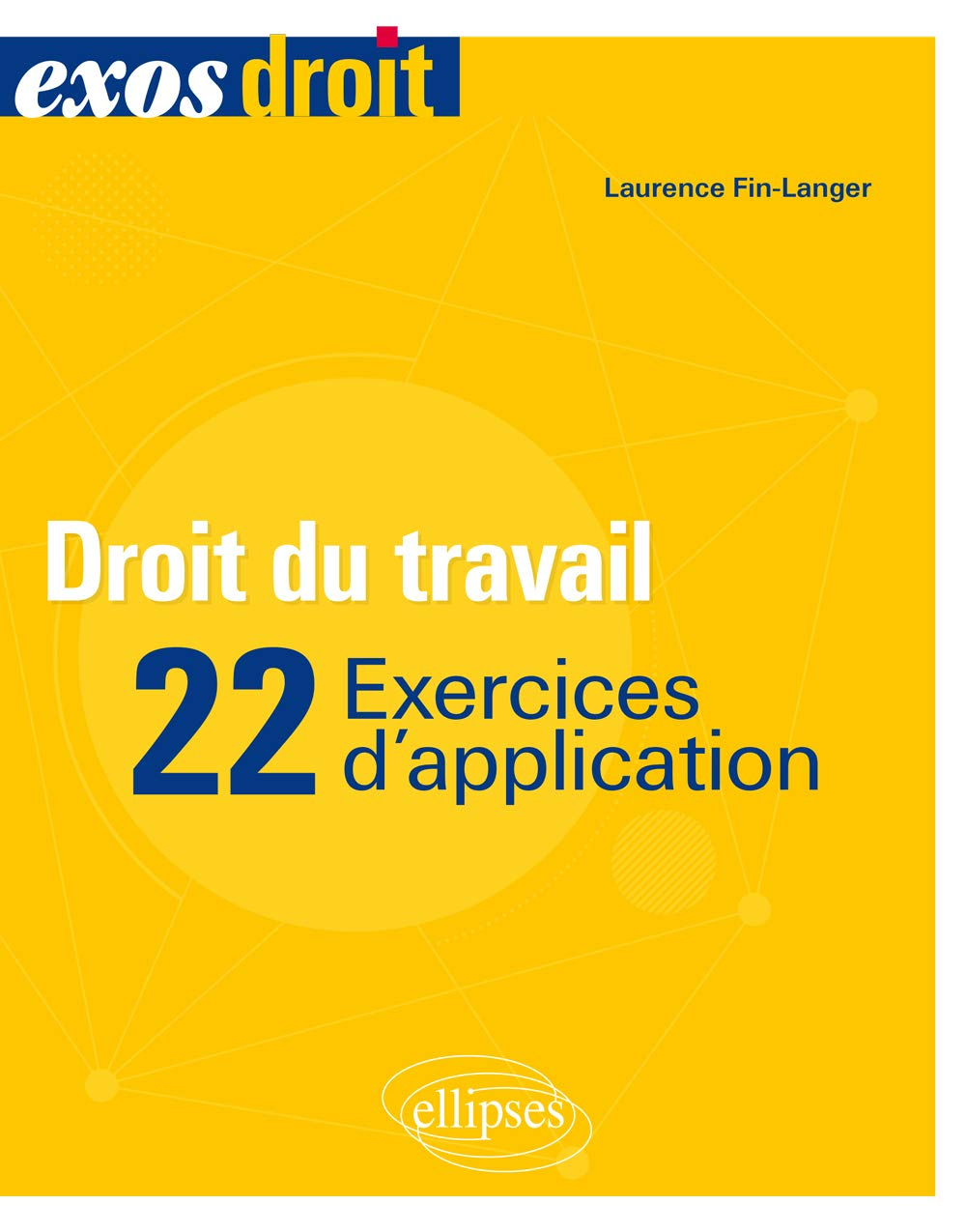 Droit du travail : 22 exercices d'application