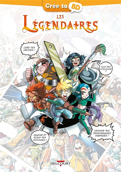 Les Légendaires : crée ta BD !