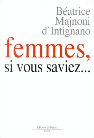 Femmes, si vous saviez...
