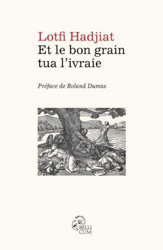 Et le bon grain tua l'ivraie