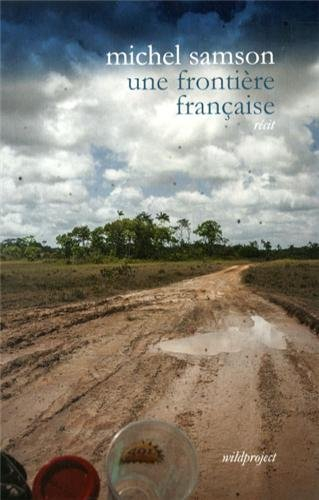 Une frontière française : remonter l'Oyapock