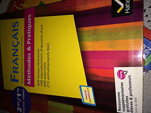 Français Methodes & Pratiques 2de/1re ed. 2011 - Livre de l'Eleve (Version Enseignant)