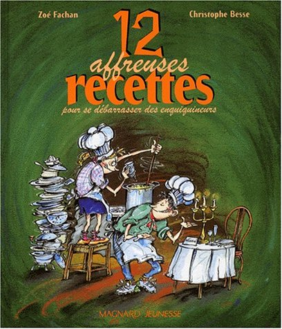 12 affreuses recettes pour se débarrasser des Enquiquineurs