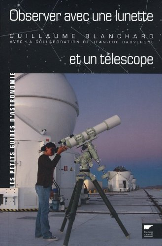 Observer avec une lunette et un téléscope