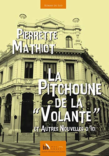 La pitchoune de la Volante : et autres nouvelles d'ici