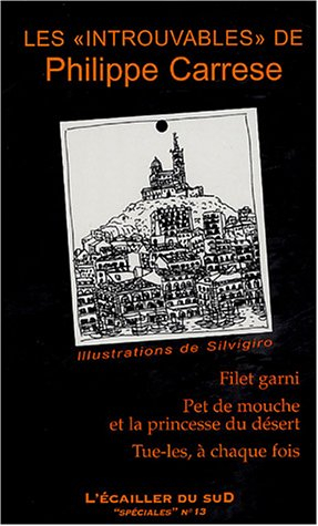 Les introuvables de Philippe Carrese