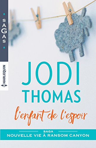L'enfant de l'espoir : nouvelle vie à Ransom Canyon