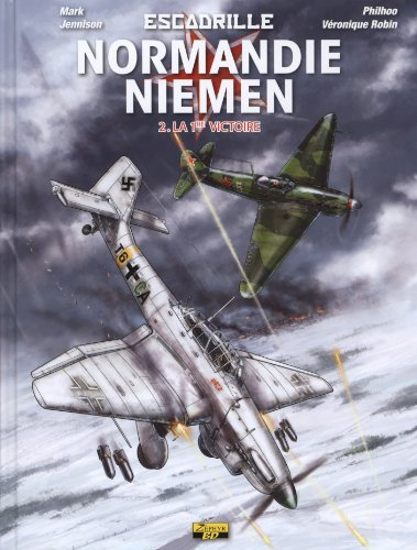 Escadrille Normandie-Niemen. Vol. 2. La 1ère victoire